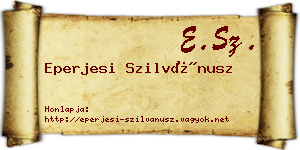 Eperjesi Szilvánusz névjegykártya